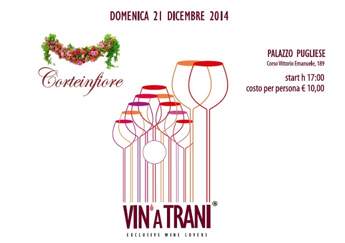 Vin a Trani la Festa del Vino - Trani celebra il suo simbolo a Palazzo Pugliese