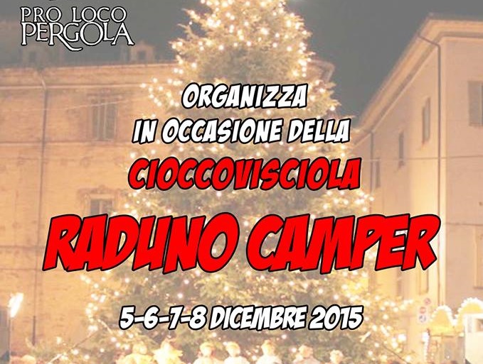 Cioccovisciola di Natale a  Pergola Raduno Camper  dal 5 all' 8 Dicembre 2015