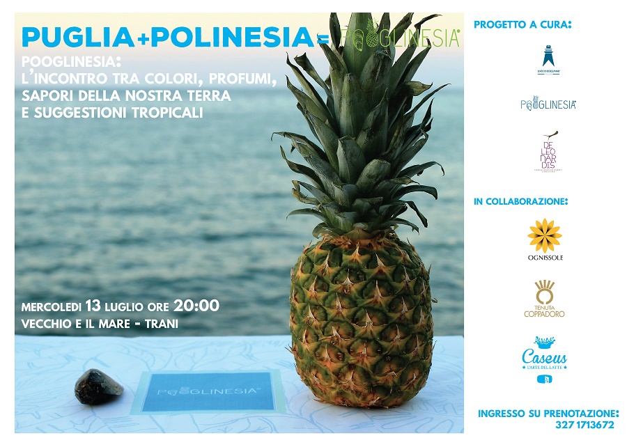 Nasce la Pooglinesia, l'ideale ponte tra la Puglia e la Polinesia per suggestioni mediterranean-tropicali